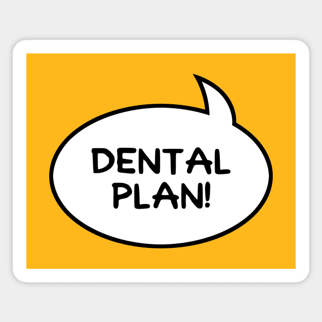 Dental Plan! Sticker by GloopTrekker